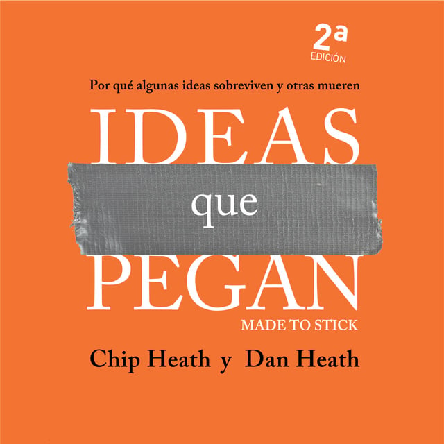 Dan Heath, Chip Heath - Ideas que pegan