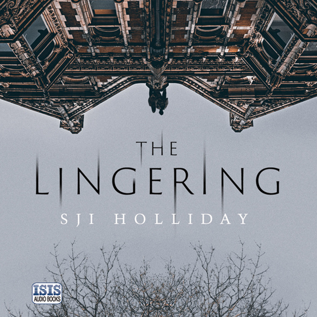 S. J. I. Holliday - The Lingering