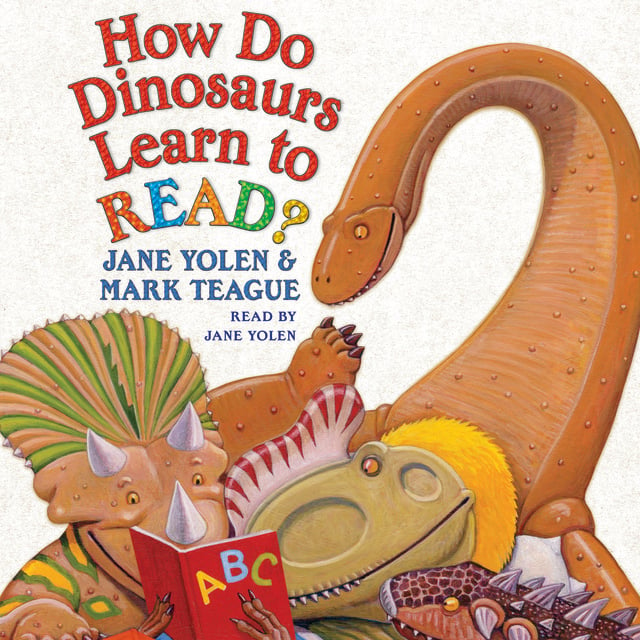 Jane Yolen - How Do Dinosaurs Learn to Read?