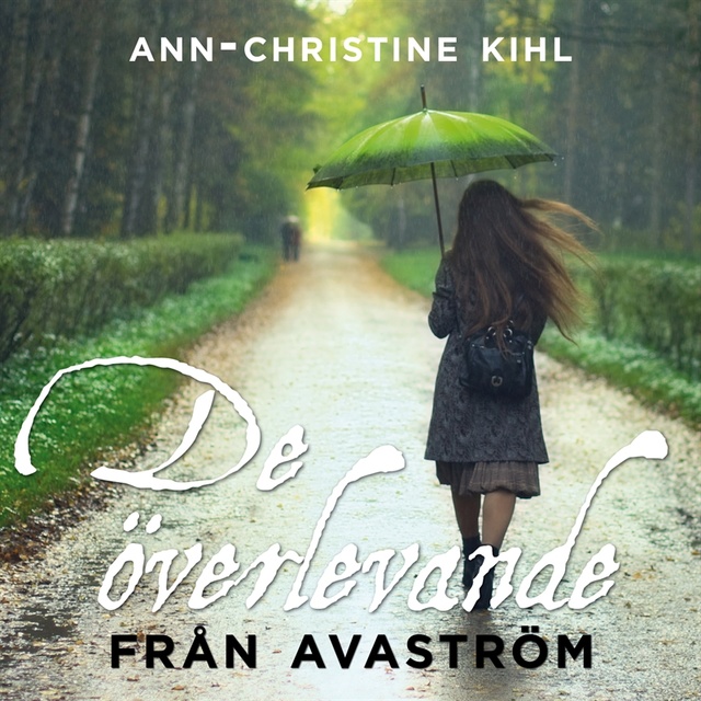 Ann-Christine Kihl - De överlevande från Avaström