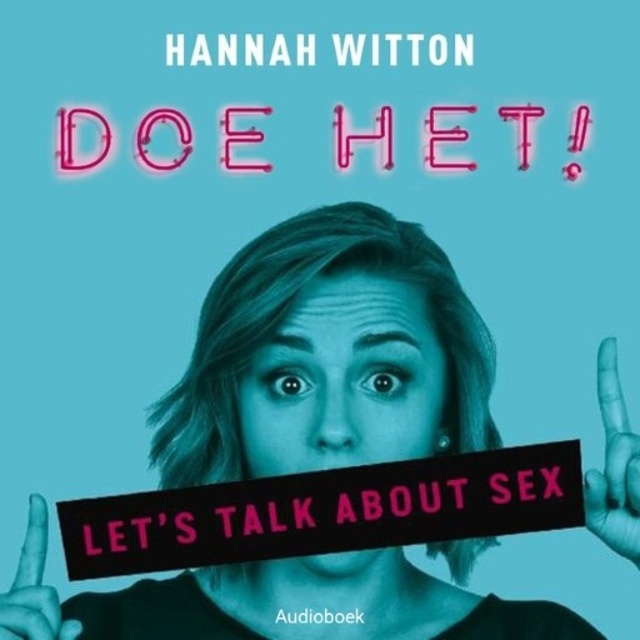 Hannah Witton - Doe het!: Let's talk about sex