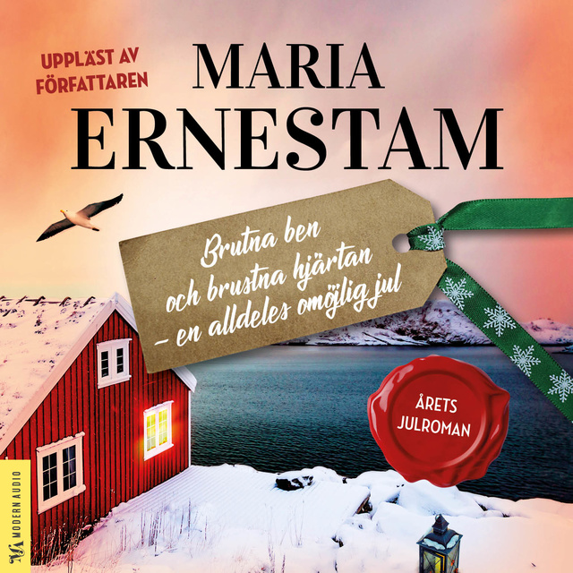 Maria Ernestam - Brutna ben och brustna hjärtan - en alldeles omöjlig jul