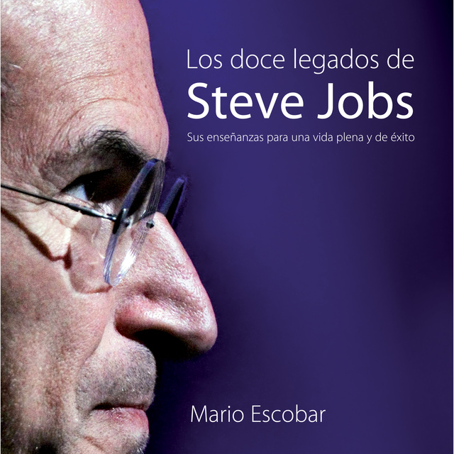 Mario Escobar - Los doce legados de Steve Jobs