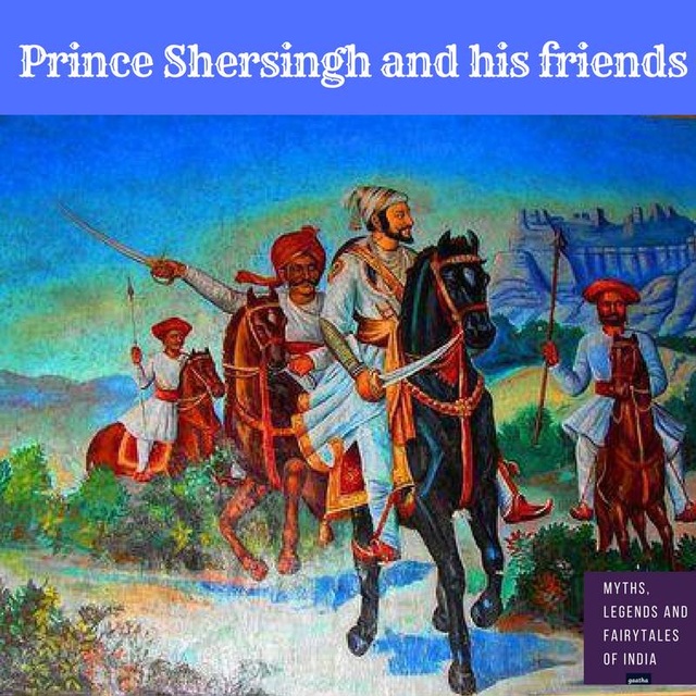 Amar Vyas - Prince Sher Singh and His Three Friends