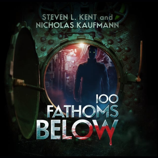 Steven L. Kent, Nicholas Kaufmann - 100 Fathoms Below