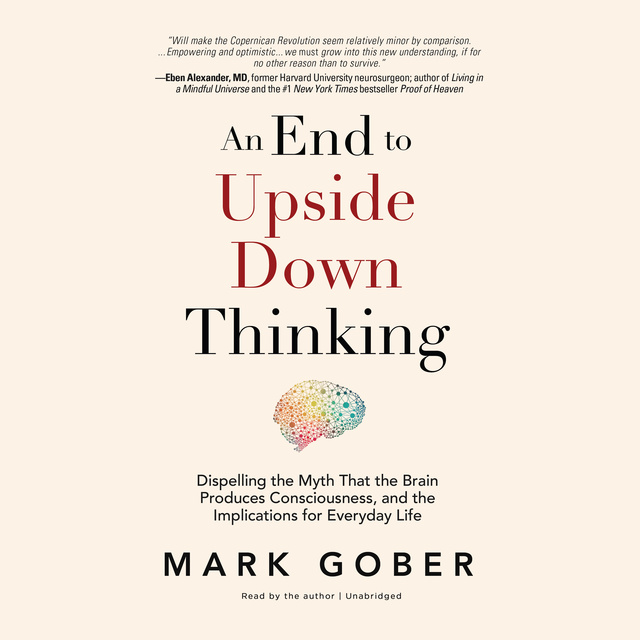 Mark Gober - An End to Upside Down Thinking