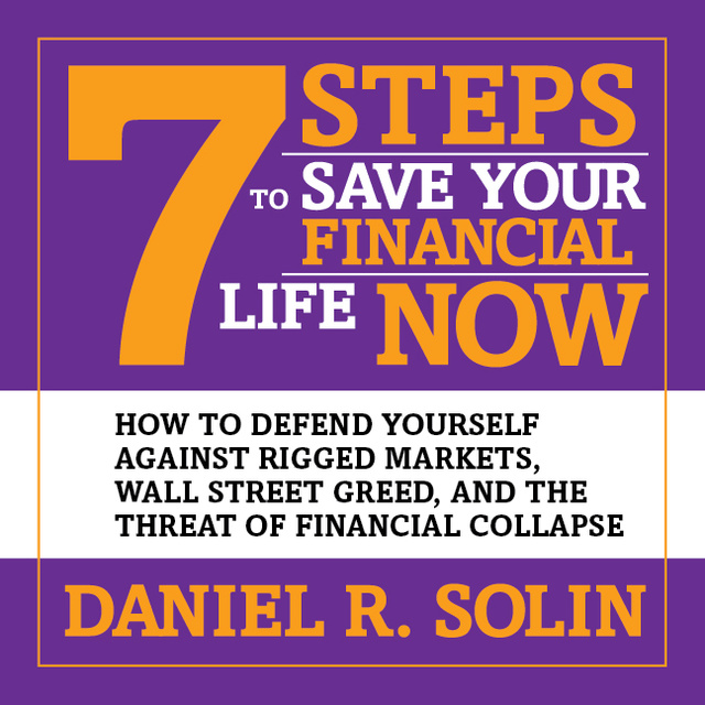 Daniel R. Solin - 7 Steps to Save Your Financial Life Now