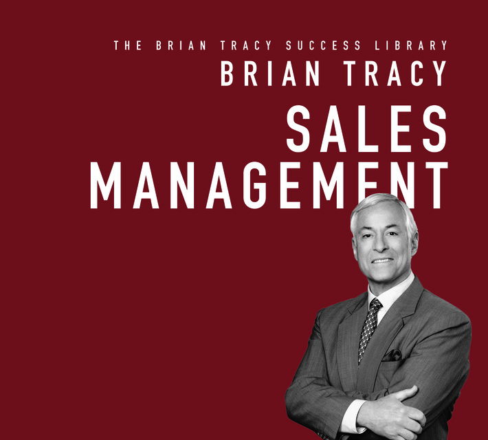 Brian Tracy - Sales Management: The Brian Tracy Success Library