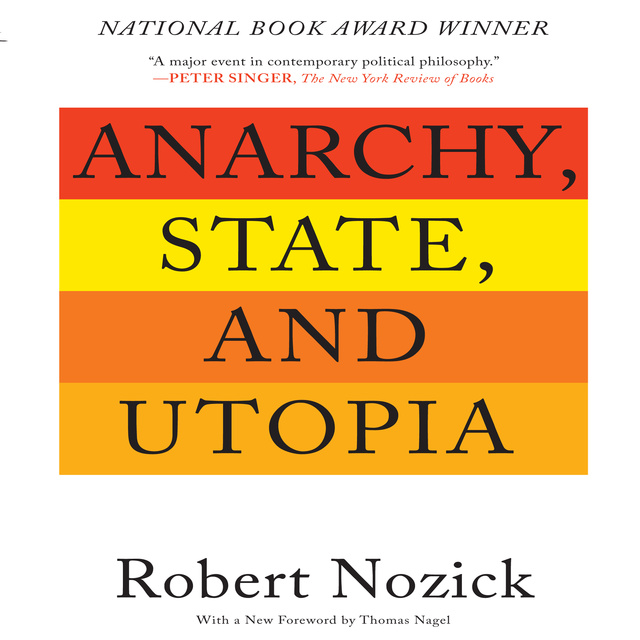 Robert Nozick - Anarchy, State, and Utopia: Second Edition