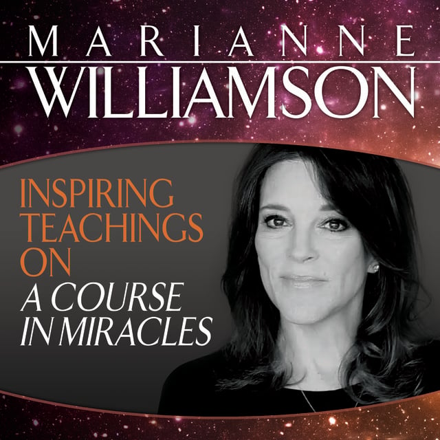Inspiring Teachings on A Course in Miracles - Ljudbok - Marianne Williamson - Storytel