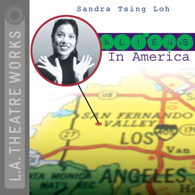 Sandra Tsing Loh - Aliens in America