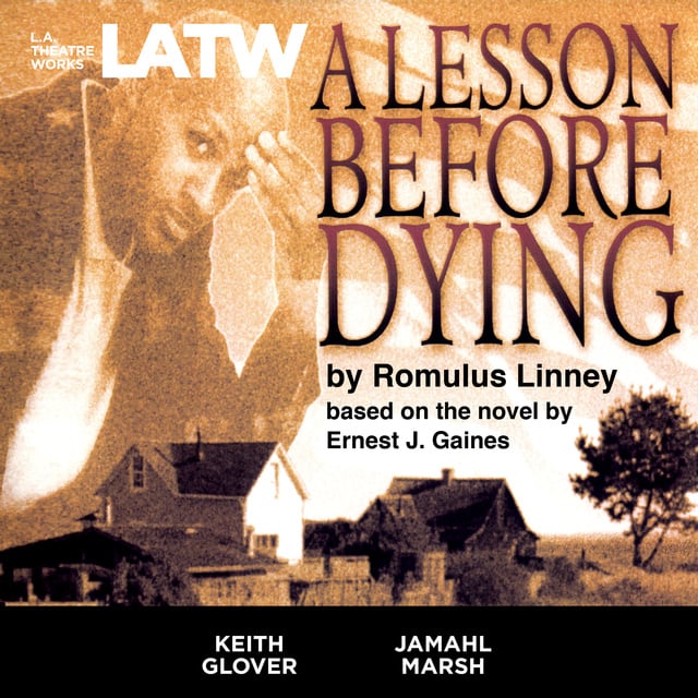 Ernest J. Gaines, Romulus Linney - A Lesson Before Dying
