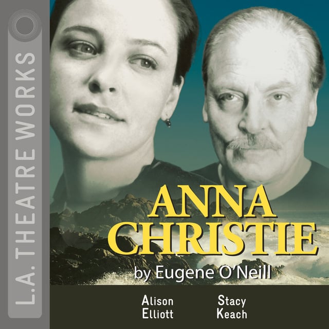 Eugene O'Neill - Anna Christie
