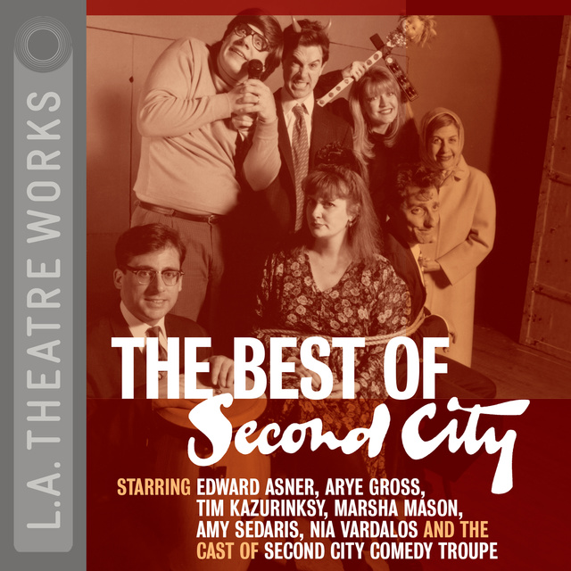 Second City: Chicago's Famed Improv Theatre - The Best of Second City