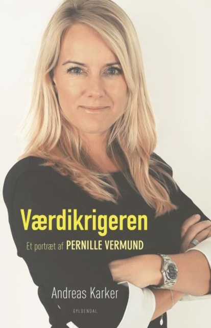 Andreas Karker - Værdikrigeren: Et portræt af Pernille Vermund