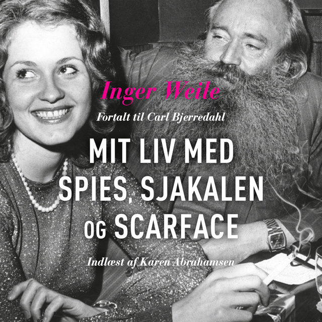 Carl Bjerredahl, Inger Weile - Mit liv med Spies, Sjakalen og Scarface