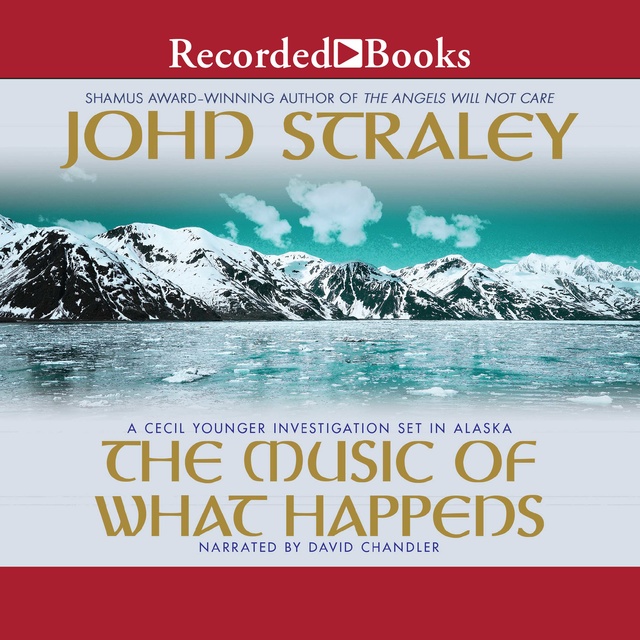 John Straley - The Music of What Happens