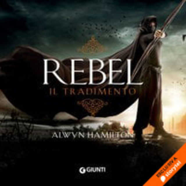 Alwyn Hamilton - Rebel. Il tradimento (libro 2)