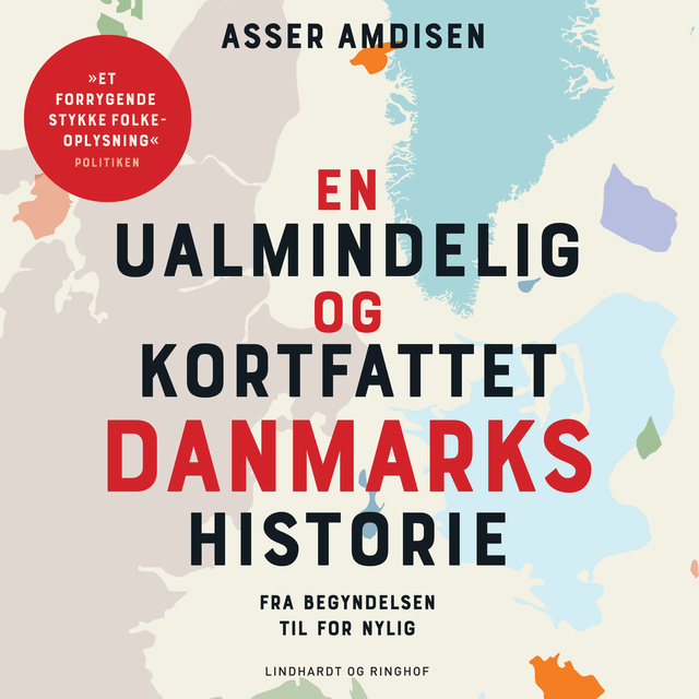 Asser Amdisen - En ualmindelig og kortfattet Danmarkshistorie