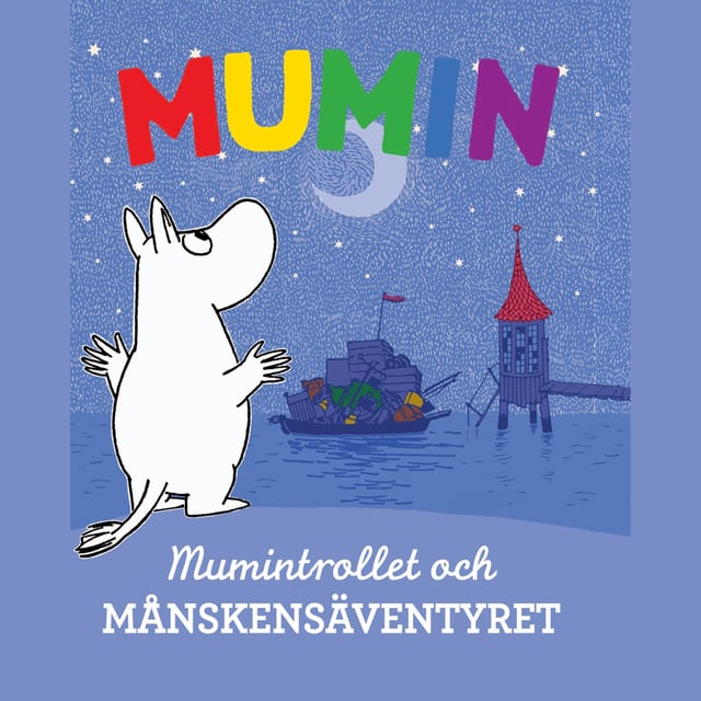 Tove Jansson - Mumintrollet och månskensäventyret