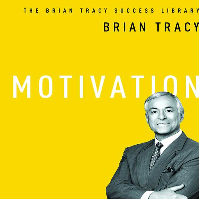 Brian Tracy - Motivation: The Brian Tracy Success Library