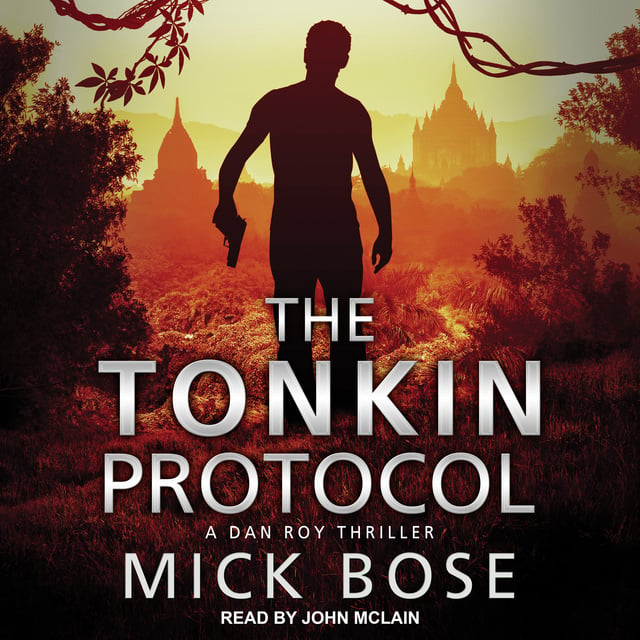 Mick Bose - The Tonkin Protocol