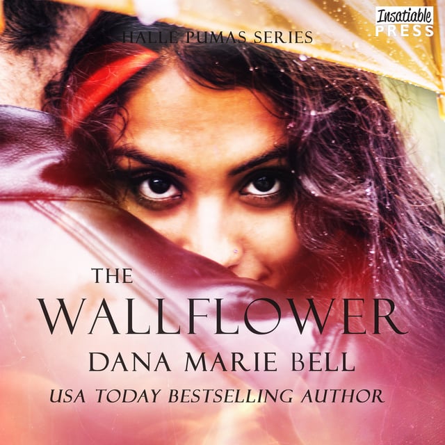 Apoyarse Debe Una vez más The Wallflower - Audiolibro - Dana Marie Bell - Storytel