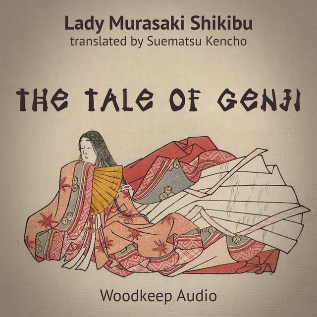 Murasaki Shikibu, Translated by Suematsu Kencho - The Tale of Genji