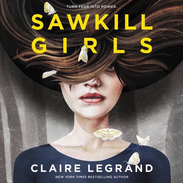Claire Legrand - Sawkill Girls