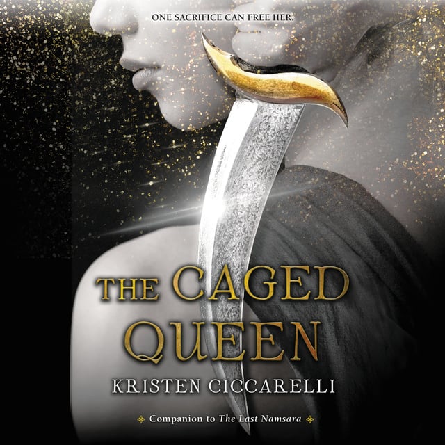 Kristen Ciccarelli - The Caged Queen