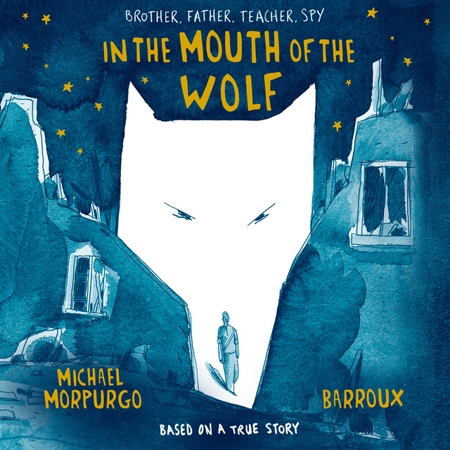 Michael Morpurgo - In the Mouth of the Wolf