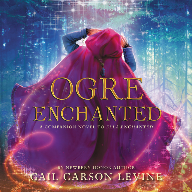 Gail Carson Levine - Ogre Enchanted