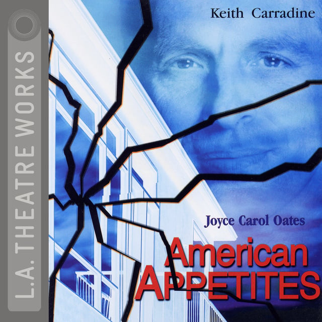 Joyce Carol Oates, Nick Olcott - American Appetites