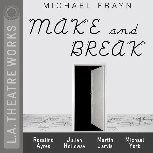 Michael Frayn - Make and Break