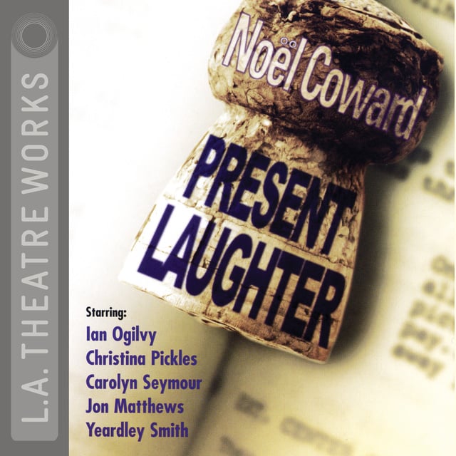 Noel Coward - Present Laughter
