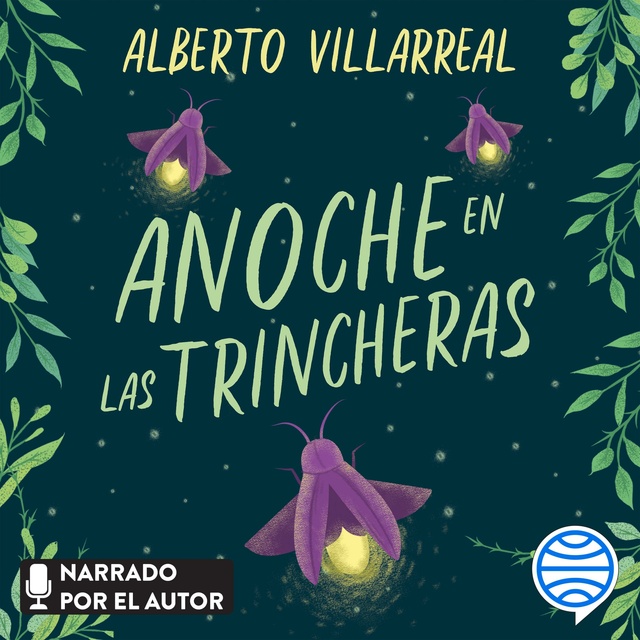Alberto Villarreal - Anoche en las trincheras