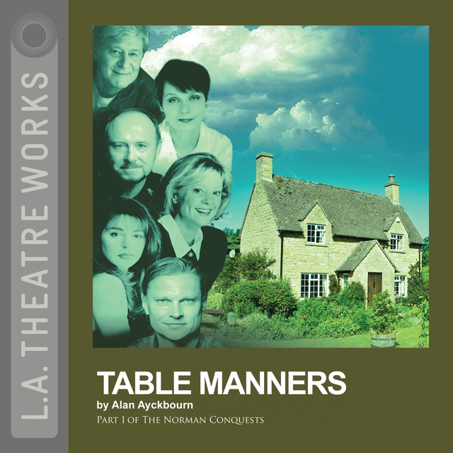 Alan Ayckbourn - Table Manners