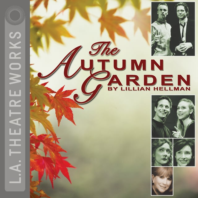 Lillian Hellman - The Autumn Garden
