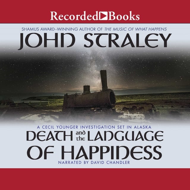John Straley - Death and the Language of Happiness