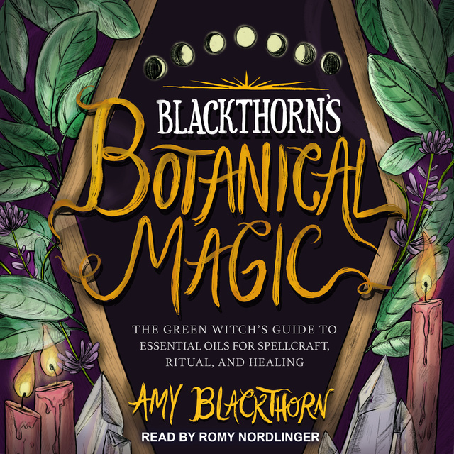 Amy Blackthorn - Blackthorn’s Botanical Magic