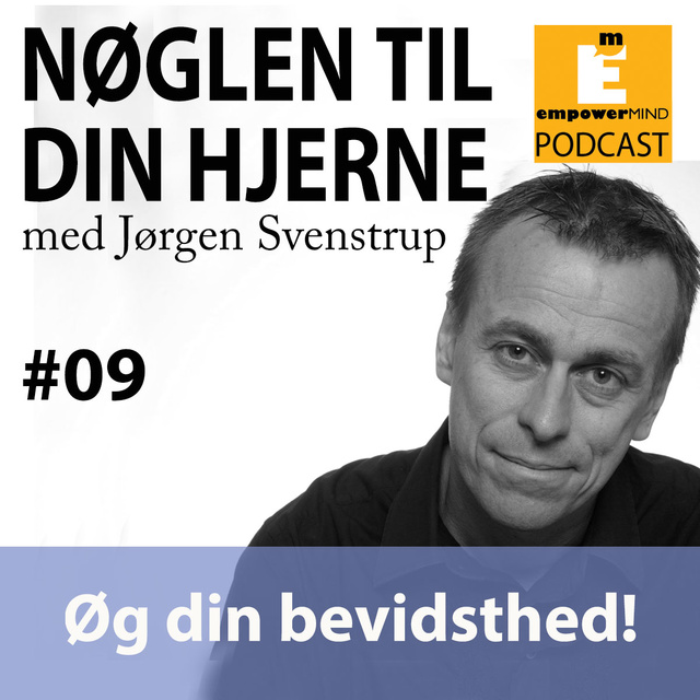 Jørgen Svenstrup - S1E9 - Øg din bevidsthed