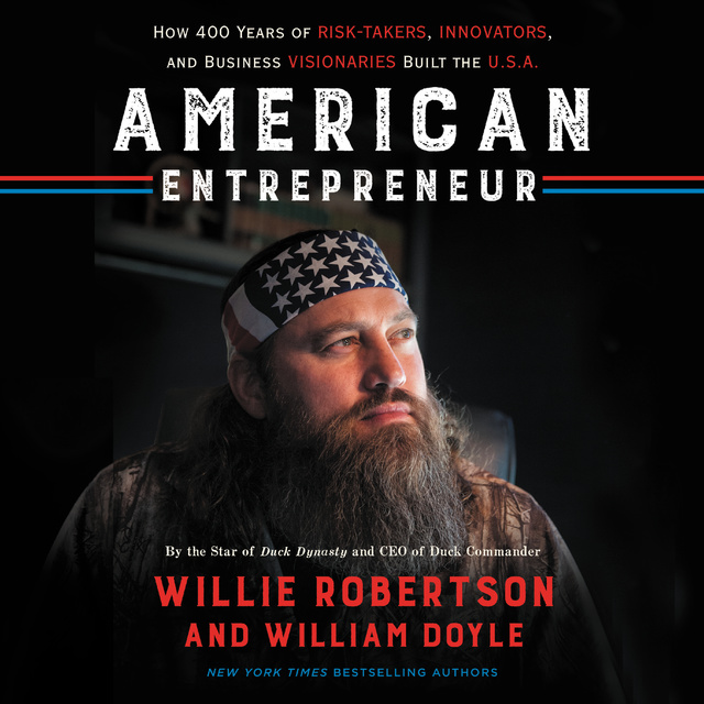 William Doyle, Willie Robertson - American Entrepreneur