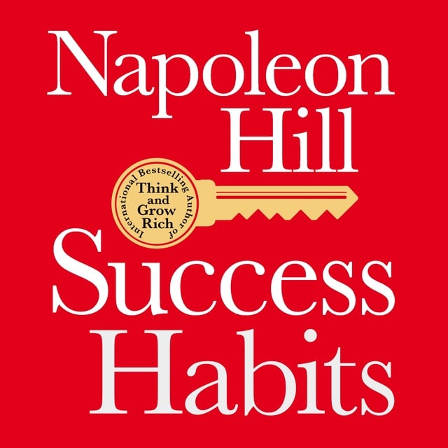 Napoleon Hill - Success Habits