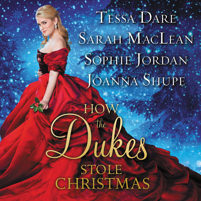 Sophie Jordan, Tessa Dare, Sarah MacLean, Joanna Shupe - How the Dukes Stole Christmas