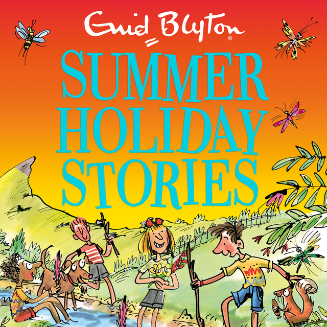 Enid Blyton - Summer Holiday Stories