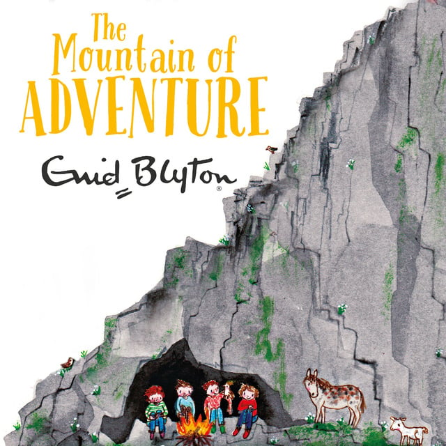 Enid Blyton - The Mountain of Adventure