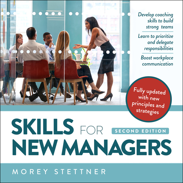 Morey Stettner - Skills for New Managers