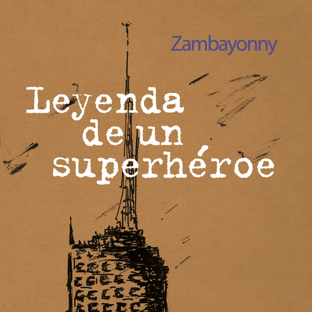 Zambayonny - Leyenda de un superhéroe