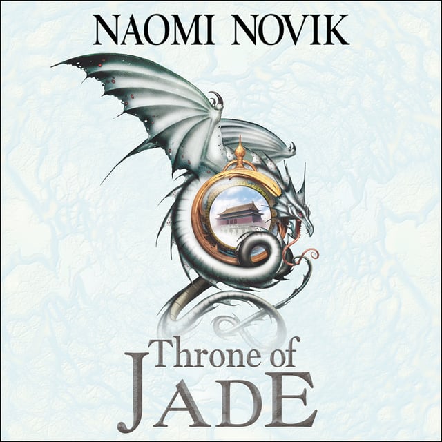 Naomi Novik - Throne of Jade