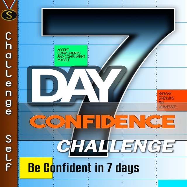 Challenge Self - 7-Day Confidence Challenge